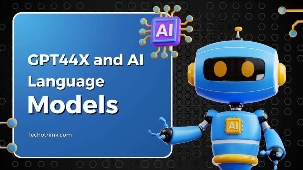 GPT44X and AI Language Models